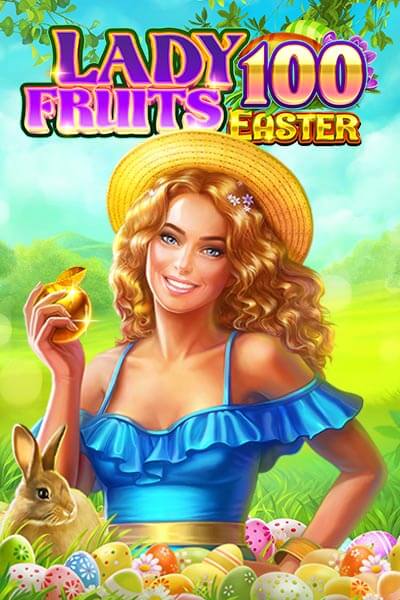 Lady Fruits Easter 100